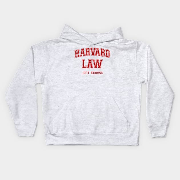 Vintage Harvard Law Jokes Kids Hoodie by Mesrabersama